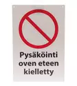 Opaste Pysäköinti oven eteen kielletty - Opaste- ja varoituskyltit - 6410412660305 - 1