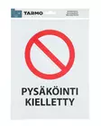 Varoitustarra pysakointi kielletty - Auton sisätilatarvikkeet - 6410413162587 - 1