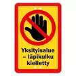 Sekure 2mm 20x30cm alumiinikyltti "Yksityisalue - läpikulku kielletty" - Opaste- ja varoituskyltit - 6438014353708 - 1